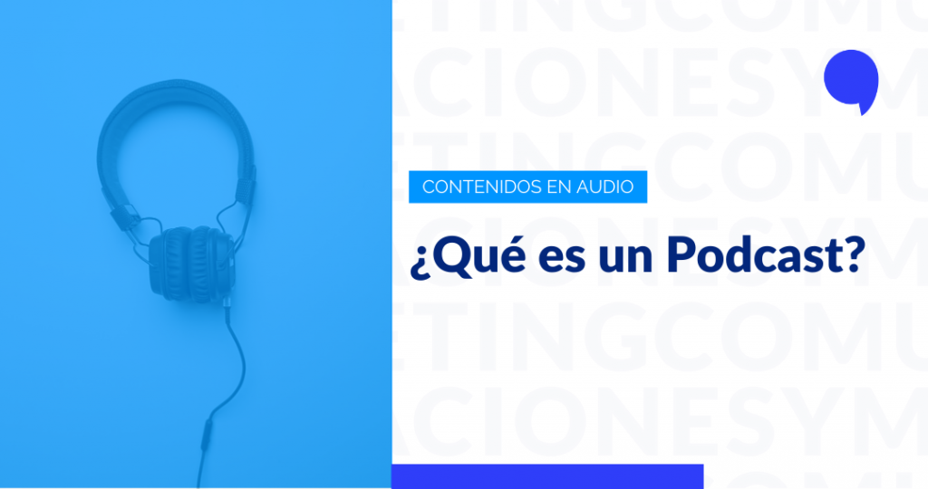 Lee más sobre el artículo ¿Qué es un podcast?