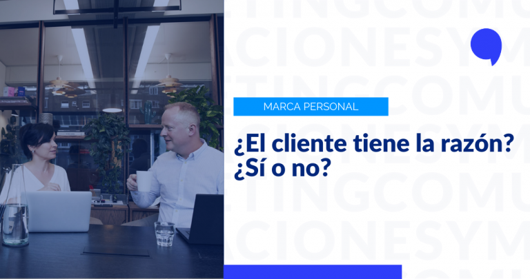 Lee más sobre el artículo ¿El cliente tiene la razón? ¿Sí o no?