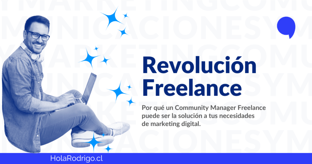 Lee más sobre el artículo La revolución Freelance: Un Community Manager freelance puede hacer la diferencia.