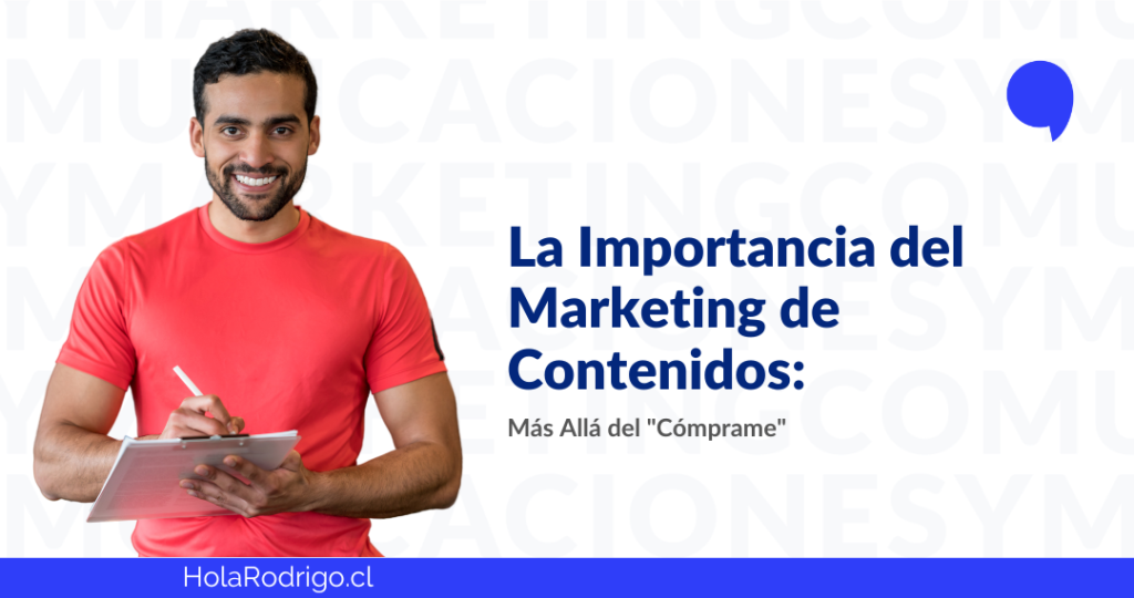 Lee más sobre el artículo La Importancia del Marketing de Contenidos