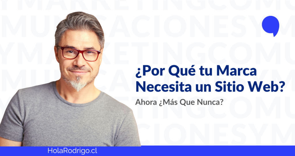 Lee más sobre el artículo ¿Por Qué tu Marca Necesita un Sitio Web Ahora Más Que Nunca?